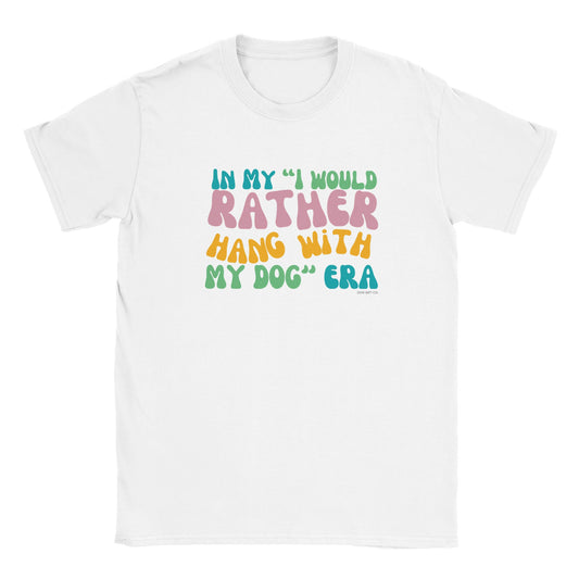 In My I Would Rather Hang With My Dog Era - Classic Crewneck T-shirt