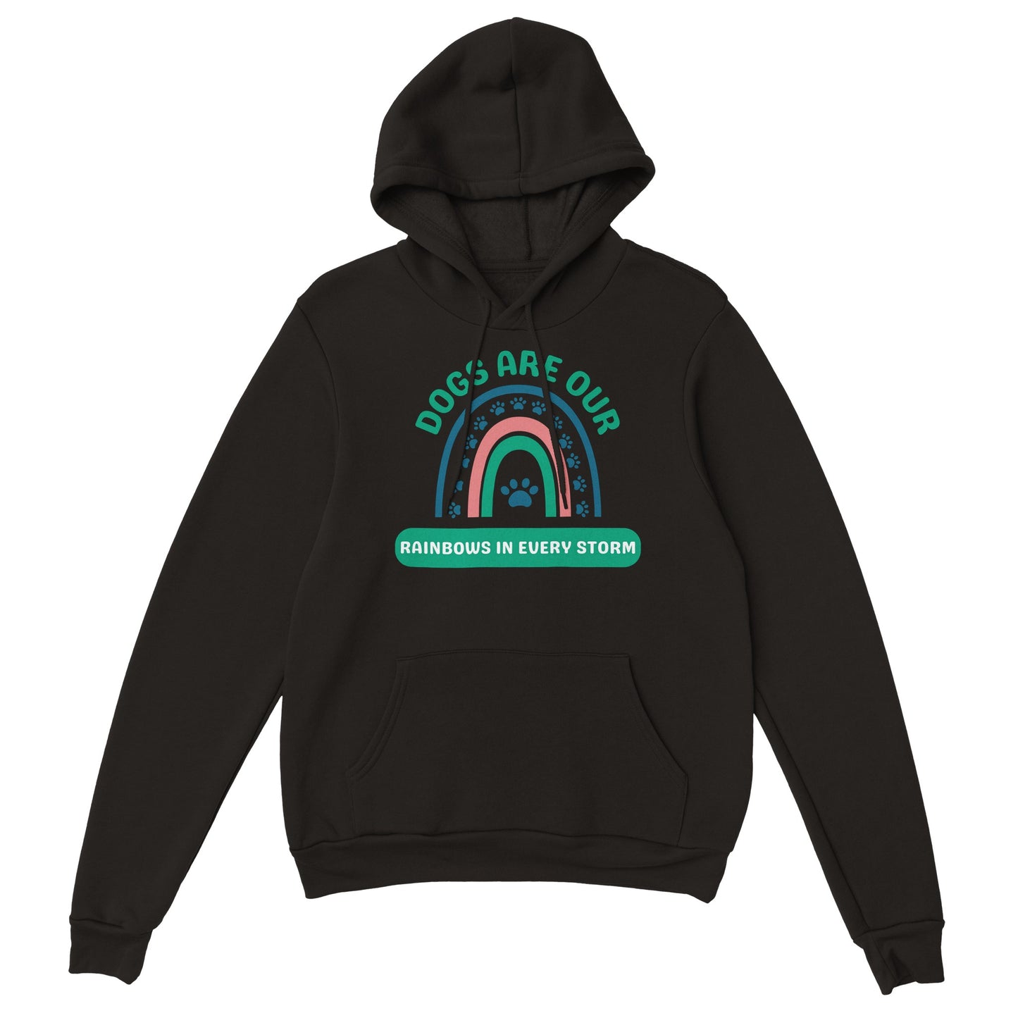 Dogs Are Our Rainbows in Every Storm - Green - Pullover Hoodie