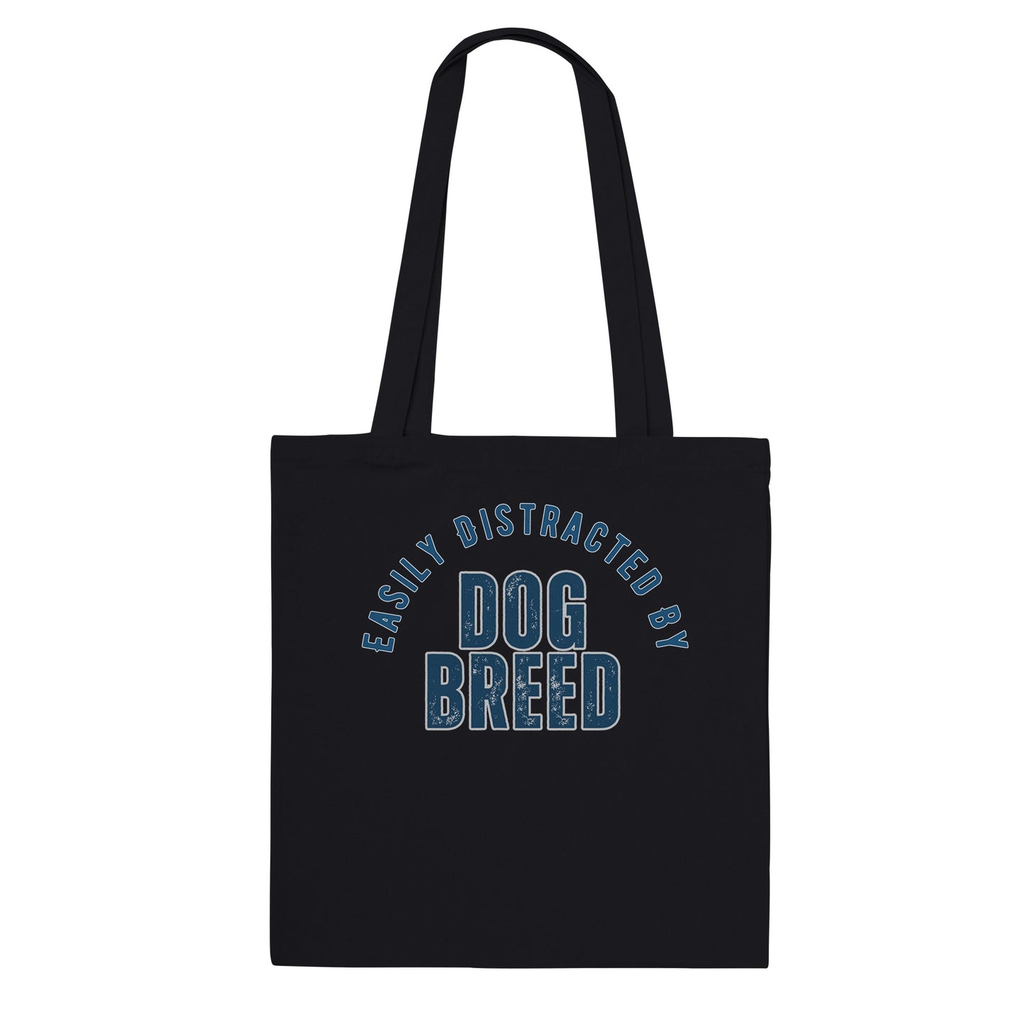 Easily Distracted By Dog Breed Custom Tote Bag