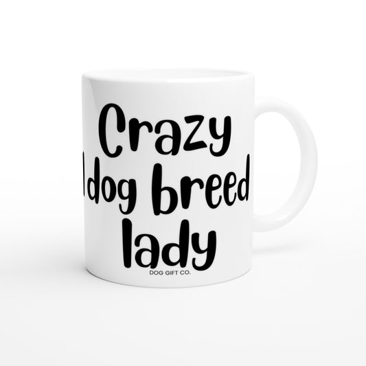 Personalised Crazy Dog Breed Lady - Coffee Mug