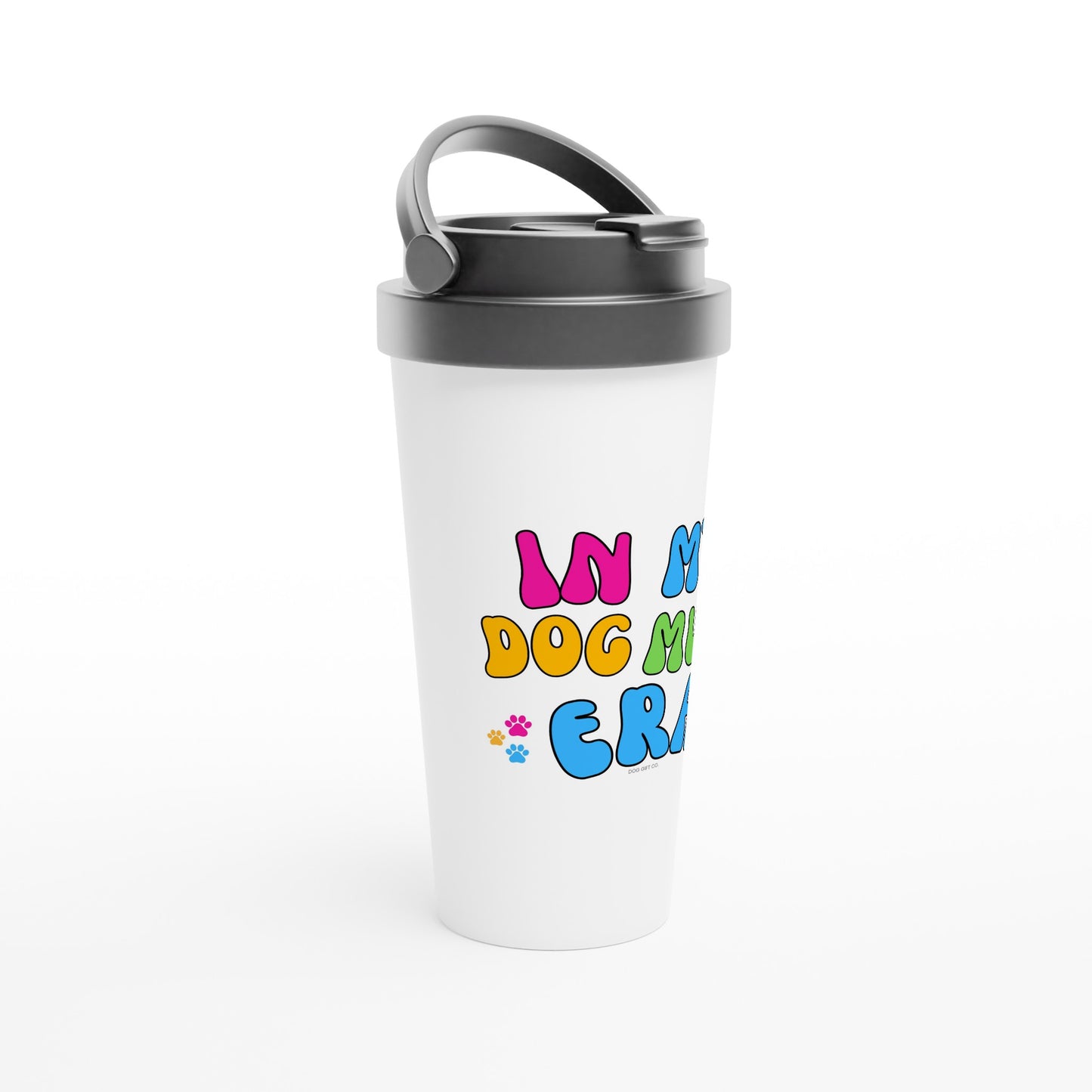 Customisable In My Dog Mum Era - Travel Mug