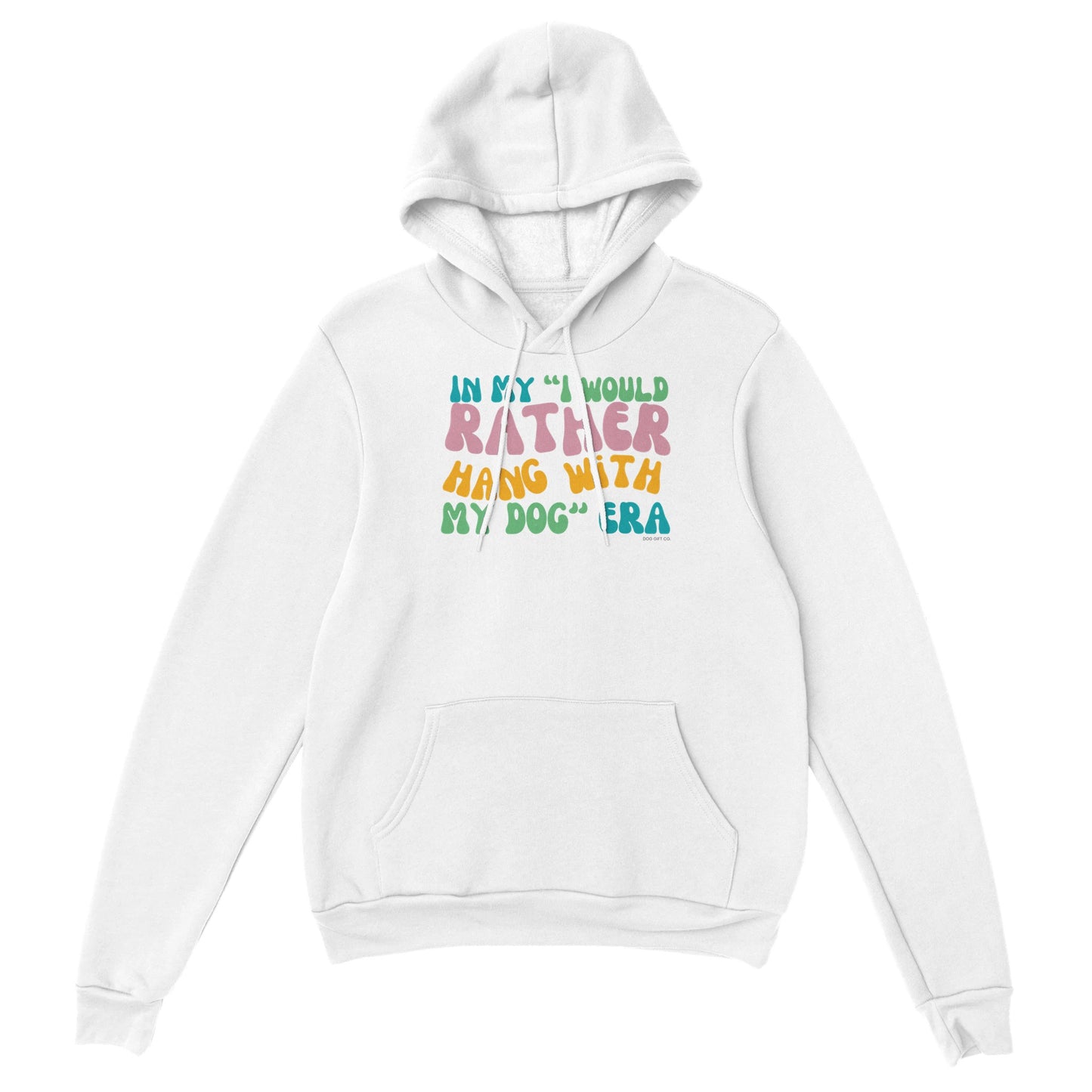 In My I Would Rather Hang With My Dog Era - Pullover Hoodie