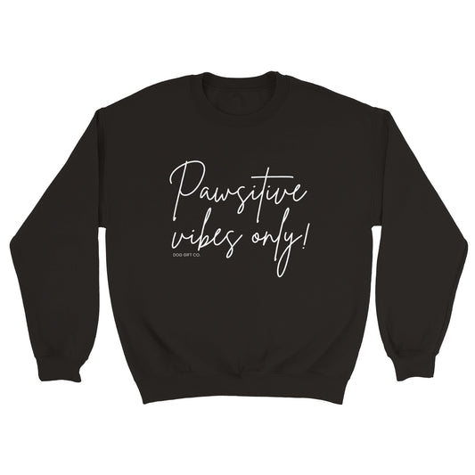 Pawsitive Vibes Only! - Crewneck Sweatshirt