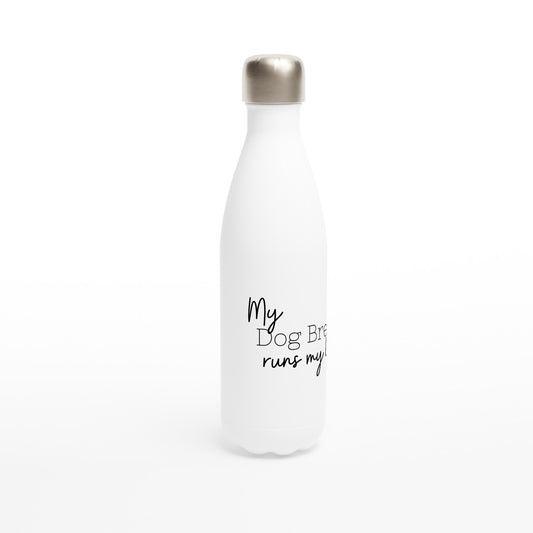 Personalised My Dog Breed Runs My Life - Water Bottle