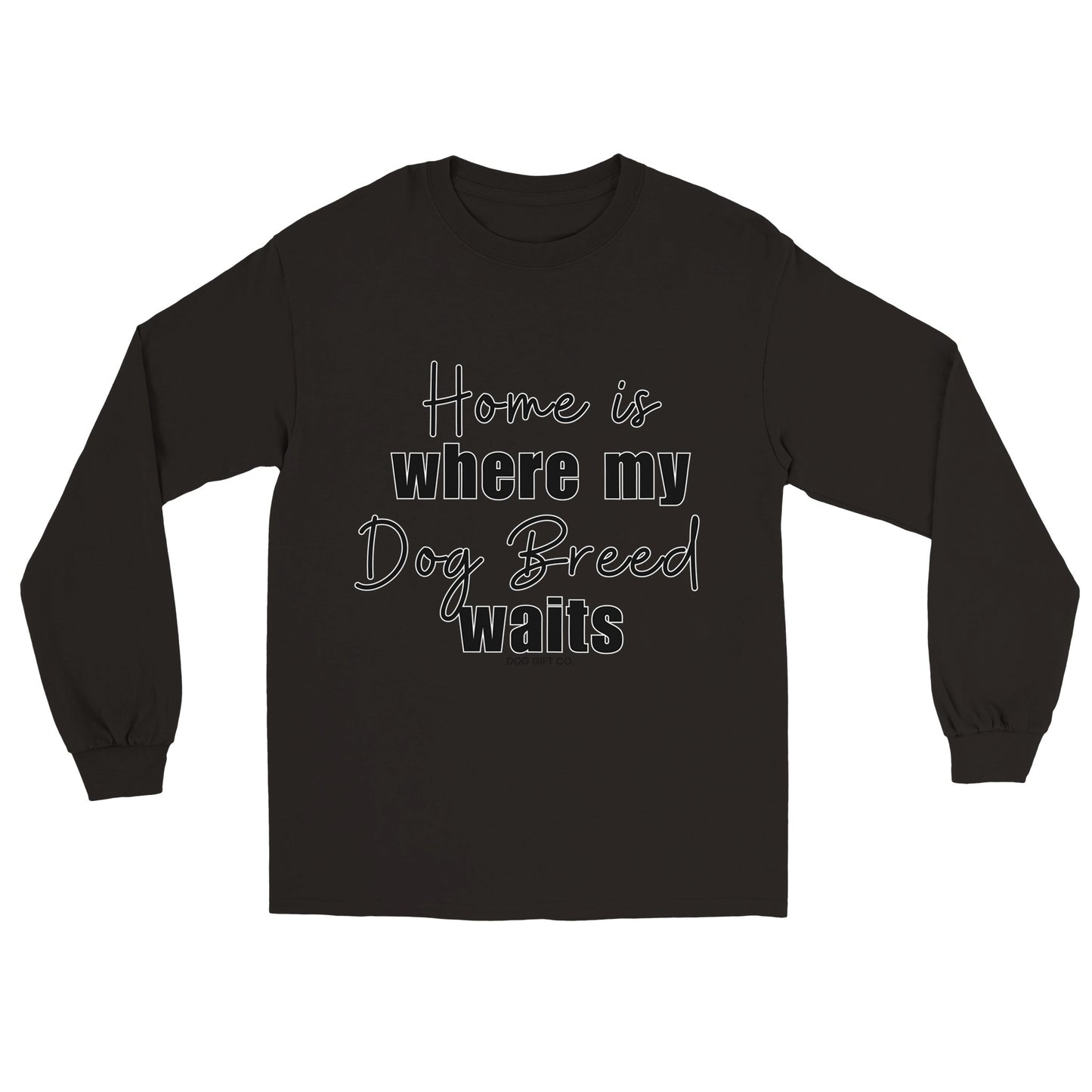 Personalised Home is Where my Dog Breed Waits - Longsleeve T-shirt