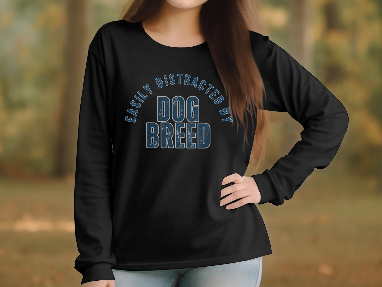 Easily Distracted By Dog Breed Custom Longsleeve T-shirt