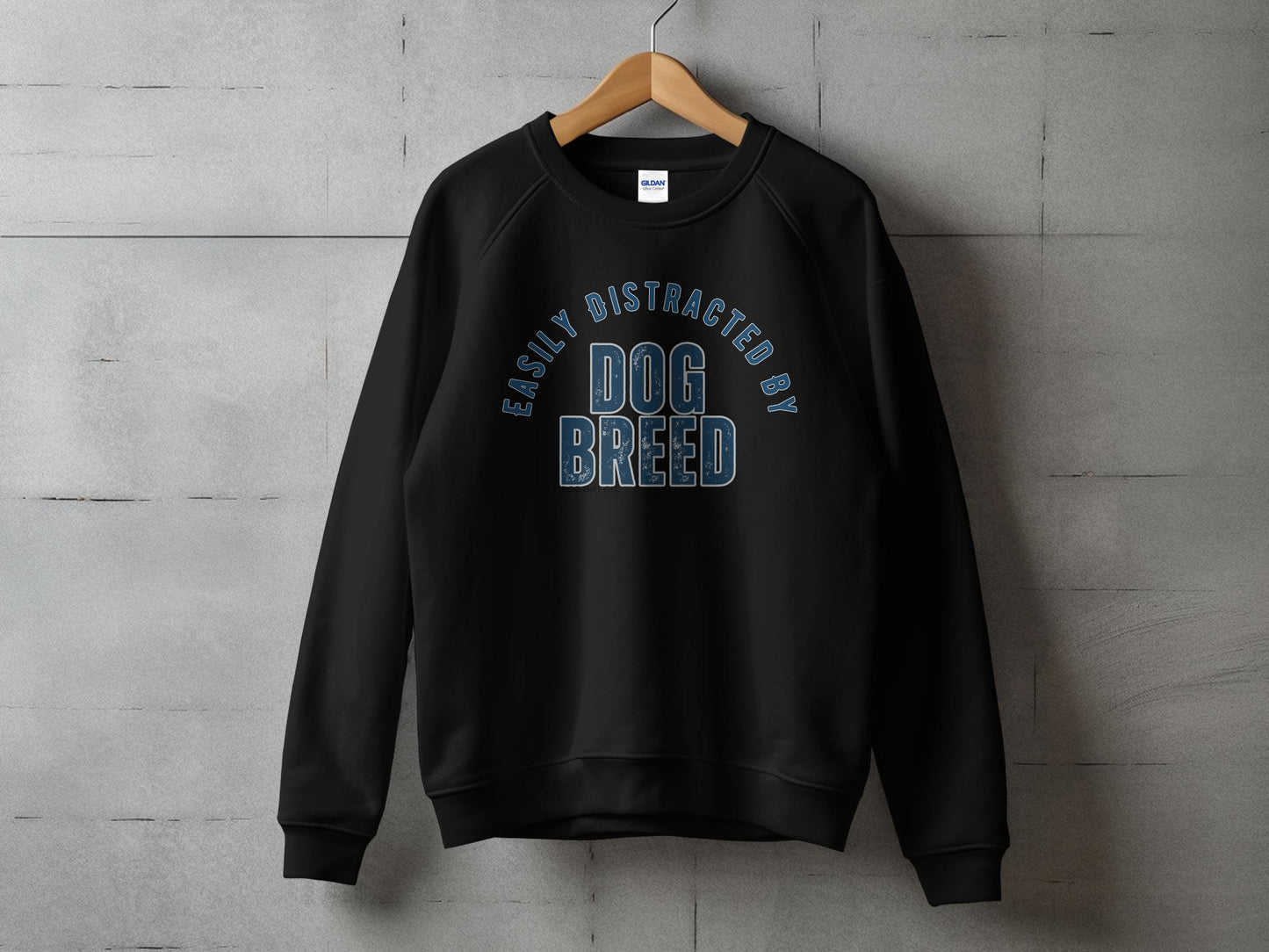 Easily Distracted By Dog Breed Custom Crewneck Sweatshirt