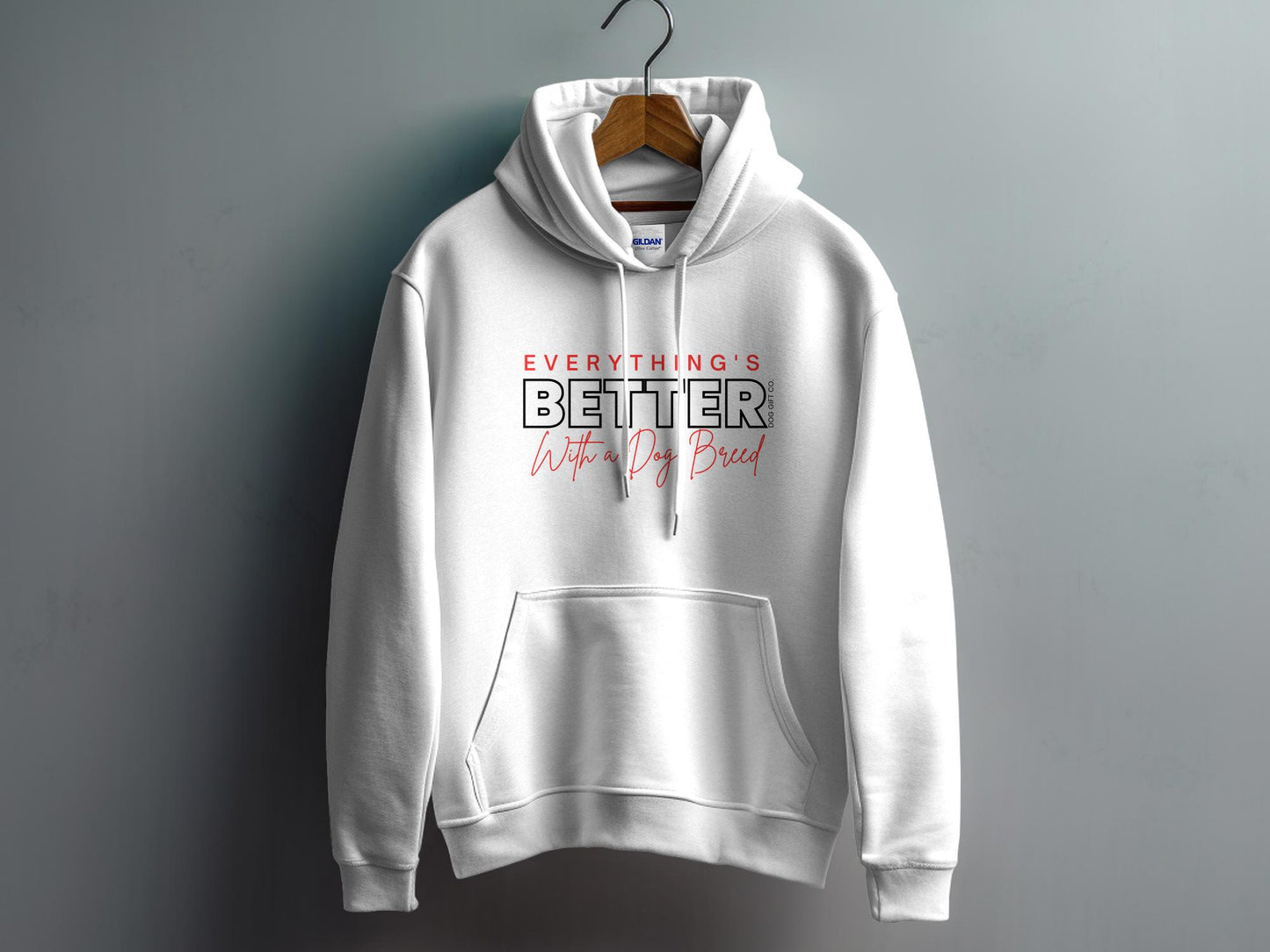 Everything's Better With A Dog - Pullover Hoodie