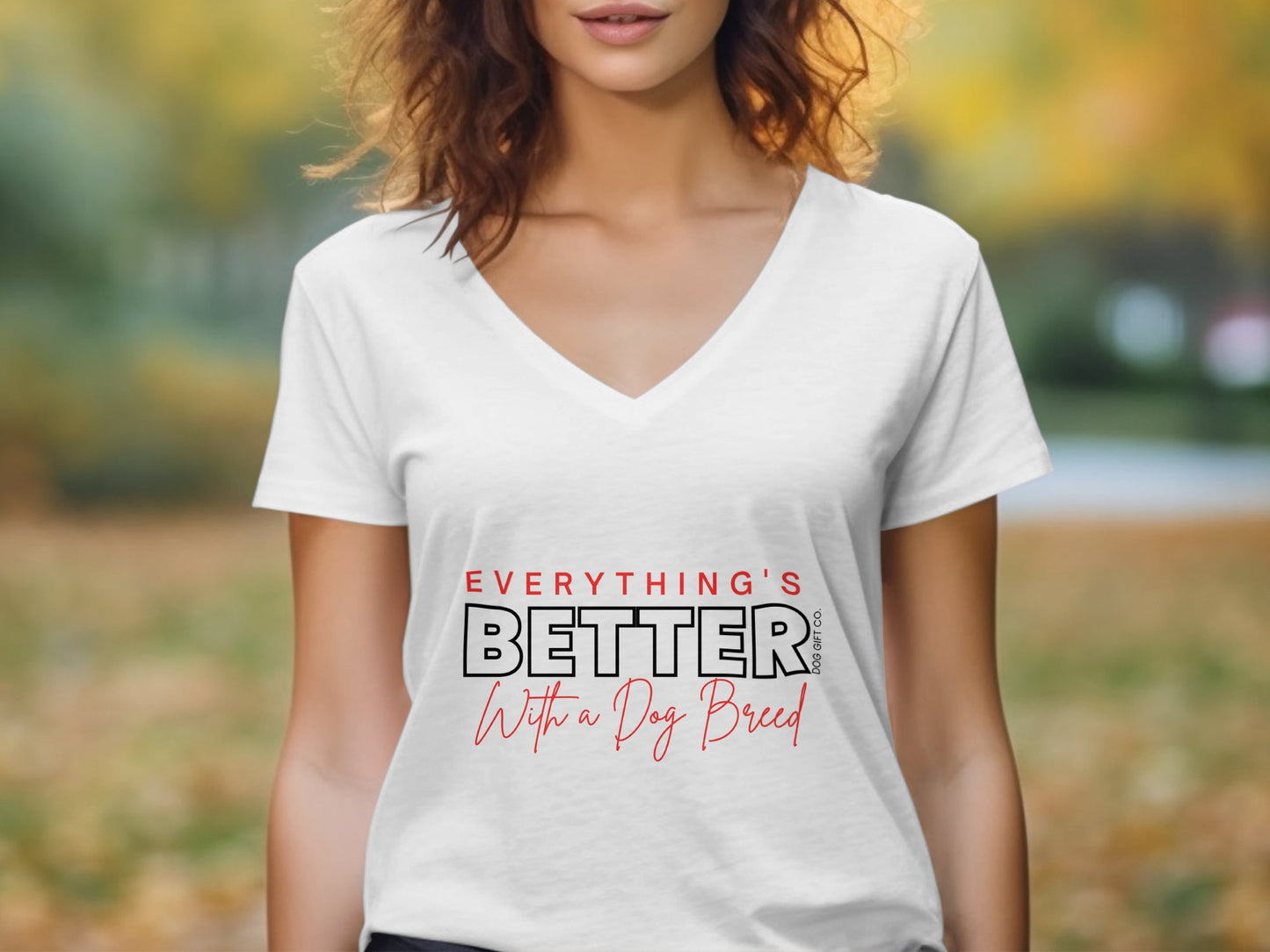 Everything's Better With A Dog - Womens V-Neck T-shirt