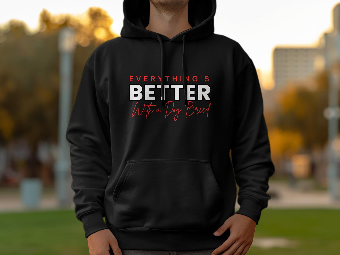 Everything's Better With A Dog - Pullover Hoodie