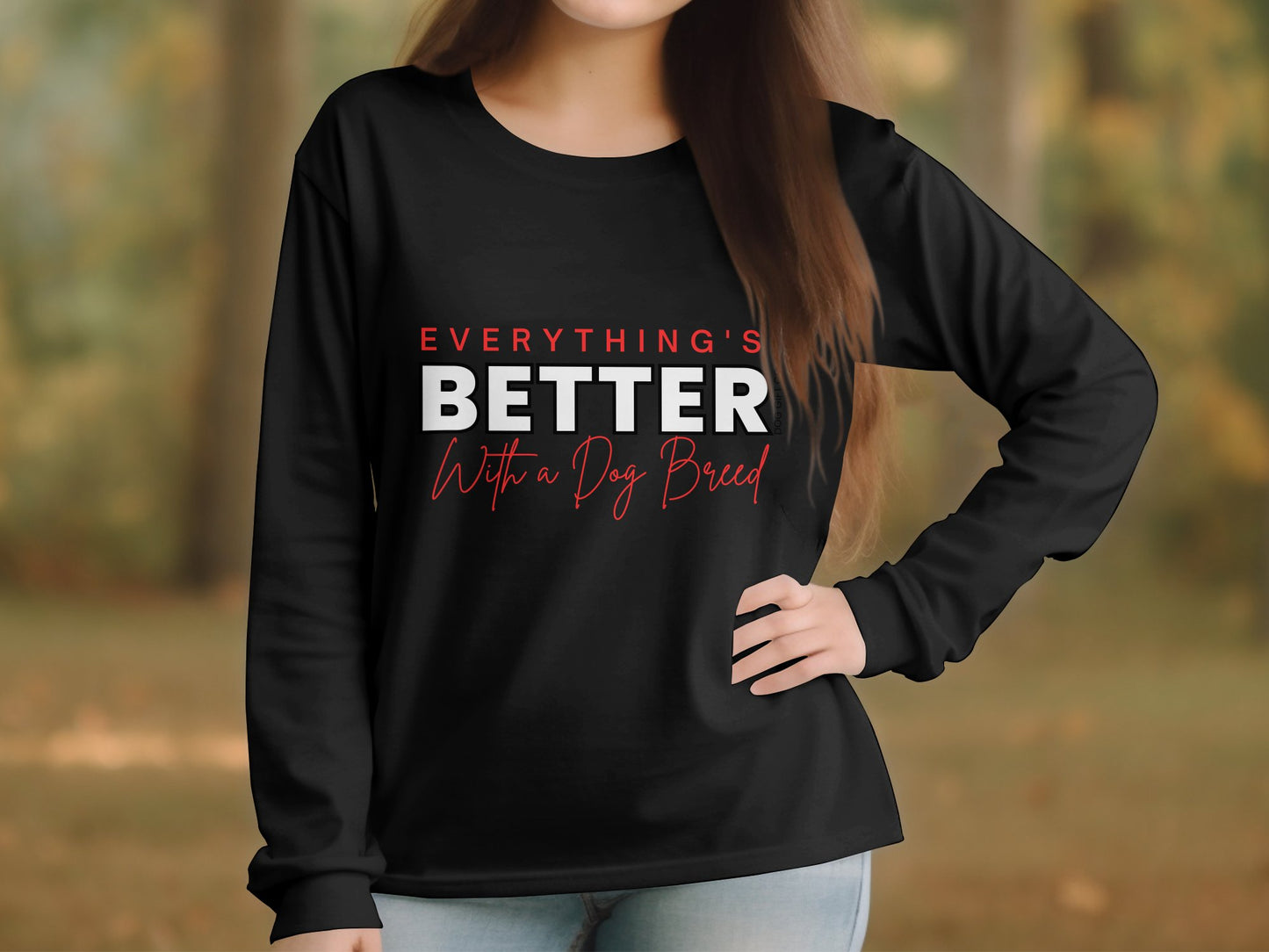 Everything's Better With A Dog - Longsleeve T-shirt