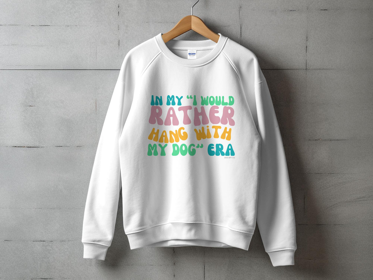 In My I Would Rather Hang With My Dog Era - Crewneck Sweatshirt