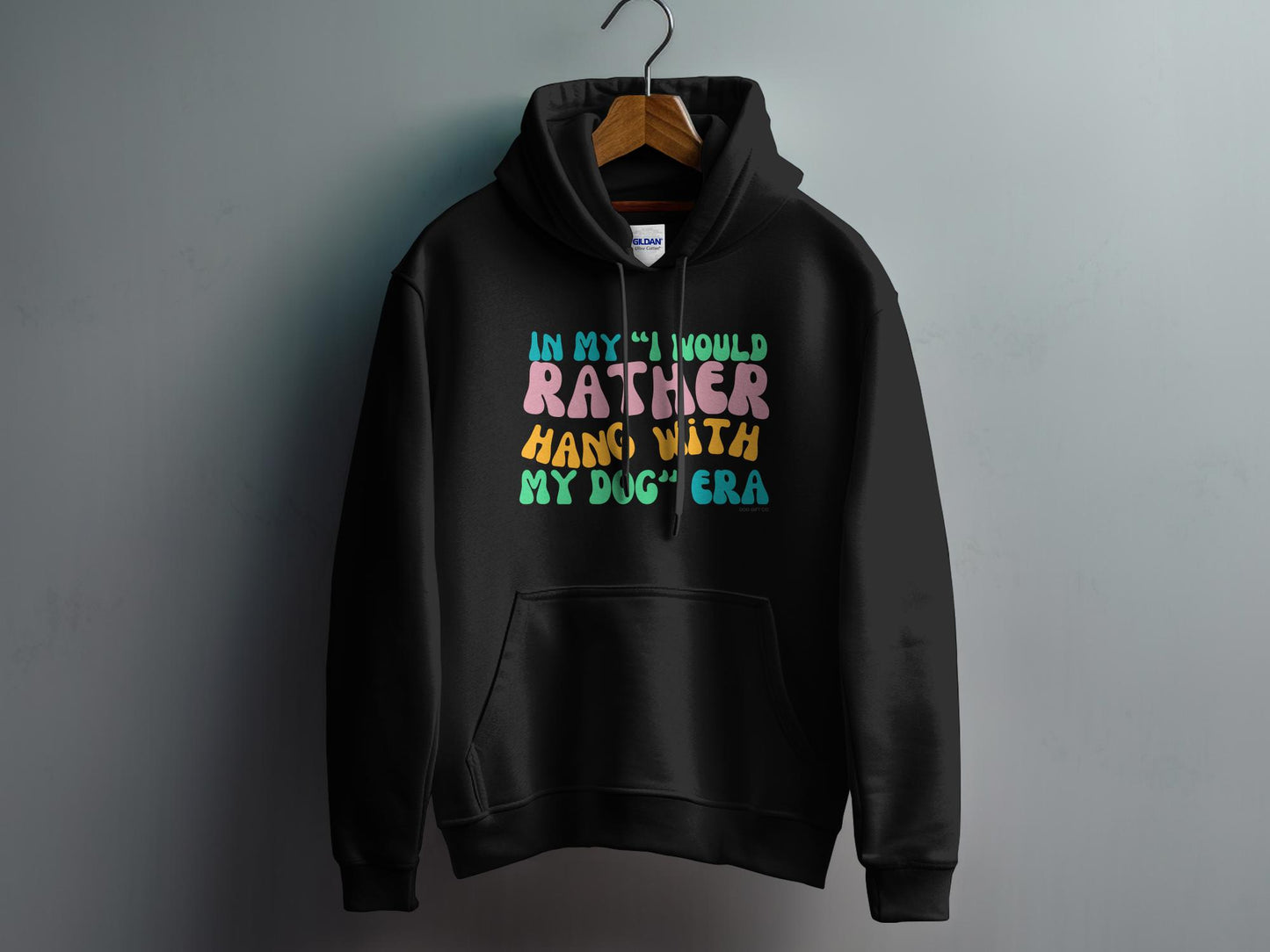 In My I Would Rather Hang With My Dog Era - Pullover Hoodie