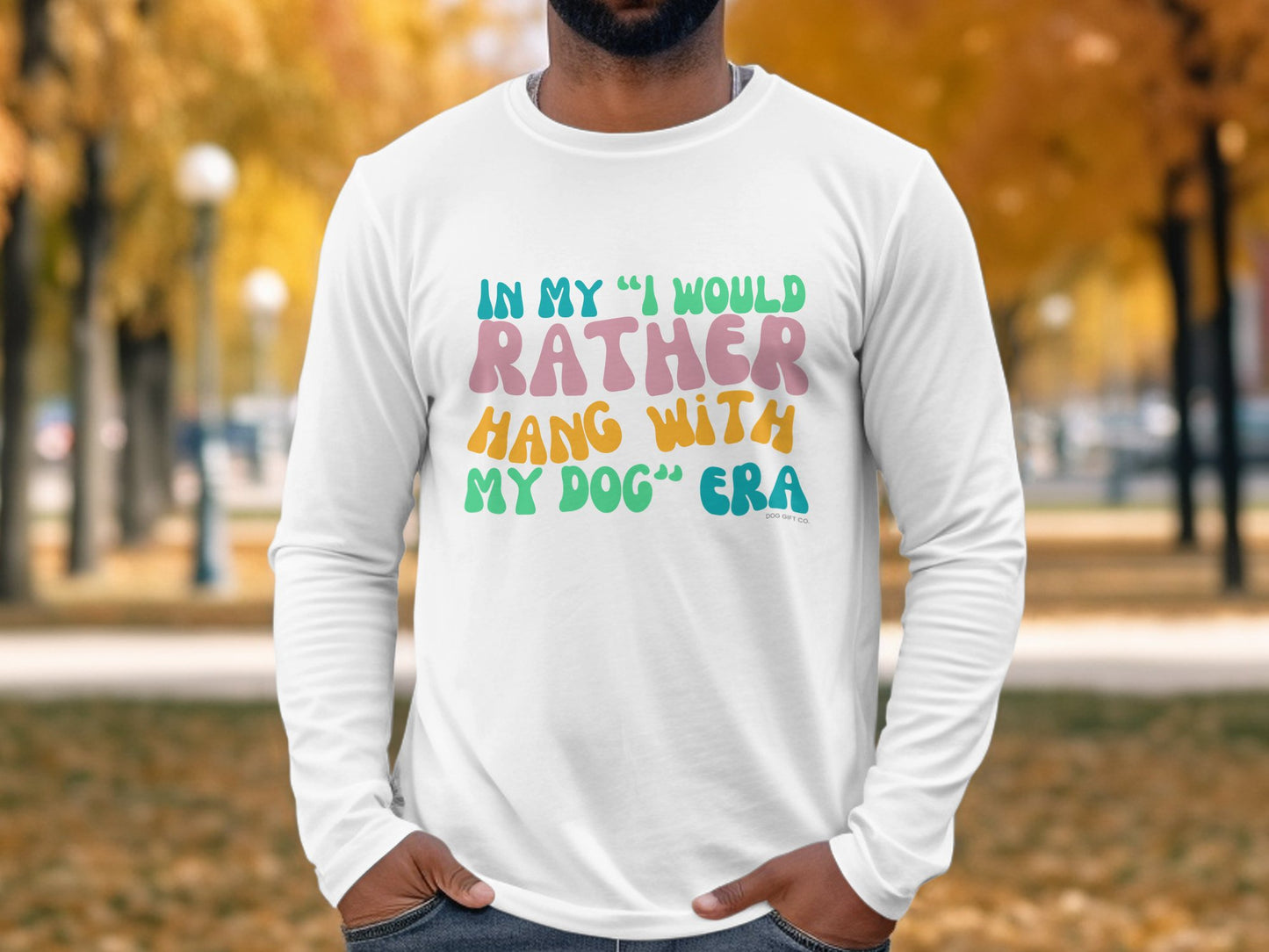 In My I Would Rather Hang With My Dog Era - Longsleeve T-shirt