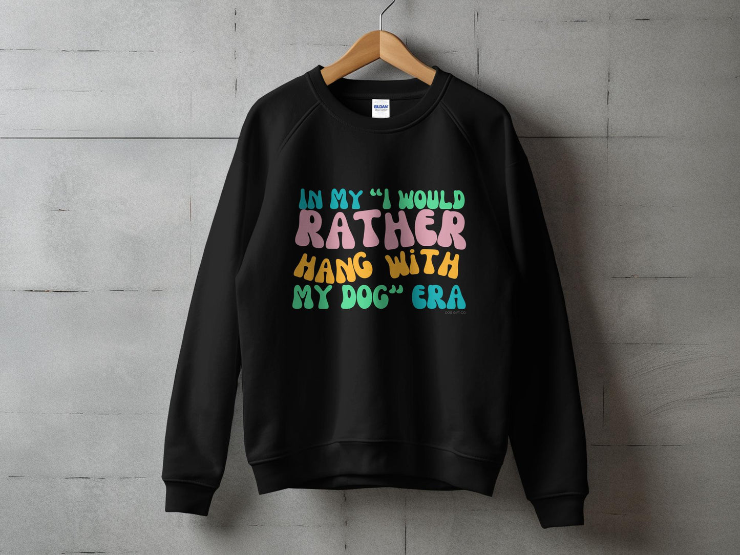 In My I Would Rather Hang With My Dog Era - Crewneck Sweatshirt