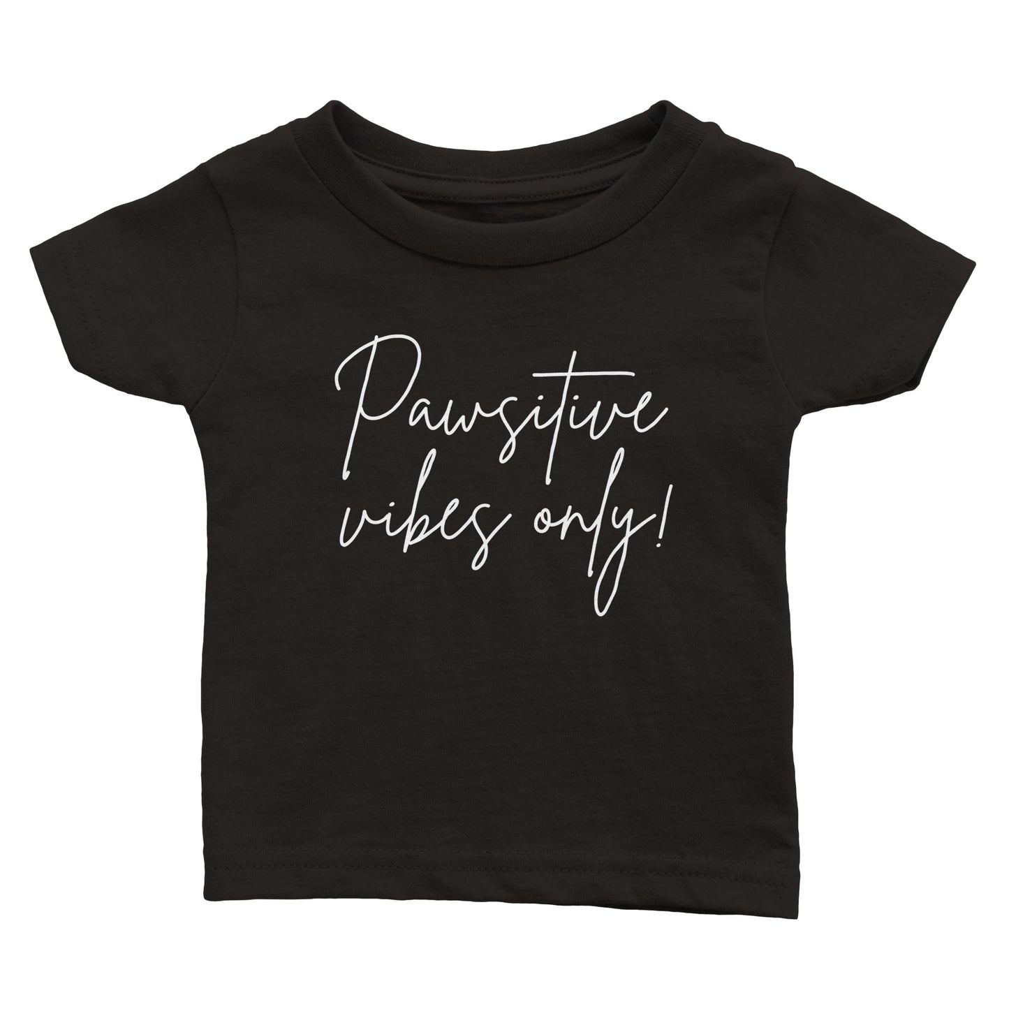 Pawsitive Vibes Only! - Babies T-shirt