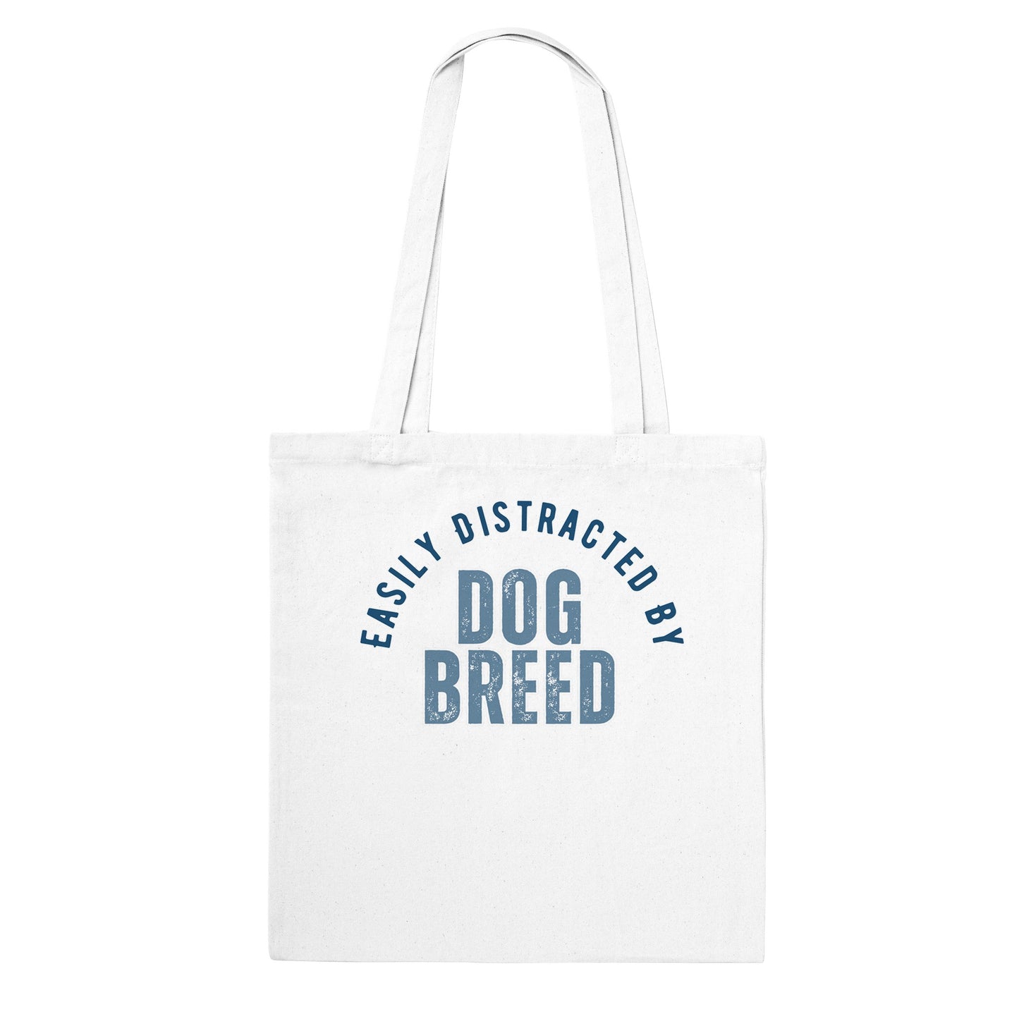 Easily Distracted By Dog Breed Custom Tote Bag