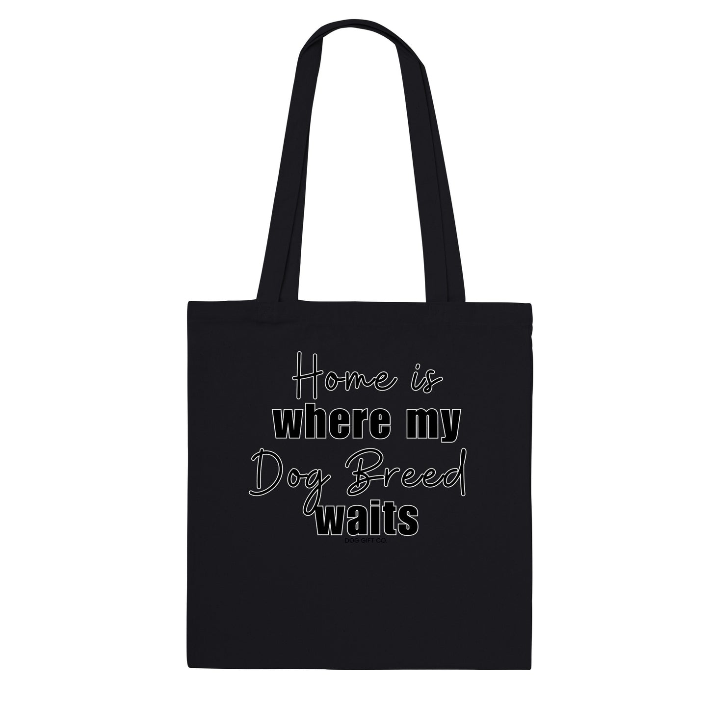 Personalised Home is Where my Dog Breed Waits - Tote Bag