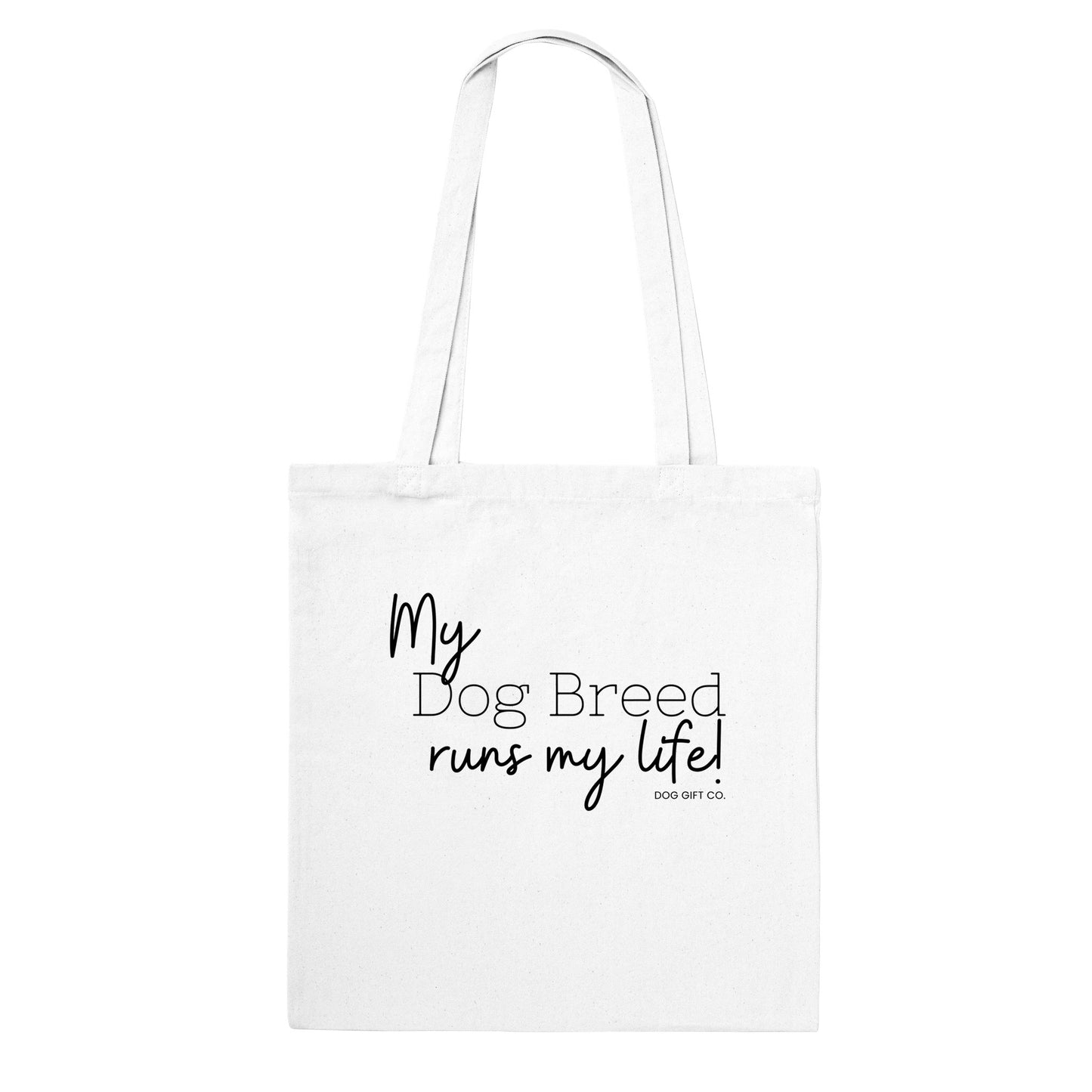 Personalised My Dog Breed Runs My Life -  Tote Bag