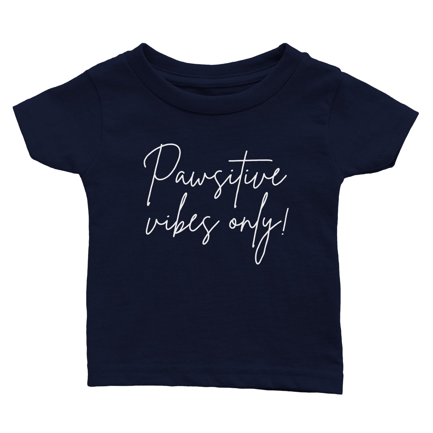 Pawsitive Vibes Only! - Babies T-shirt