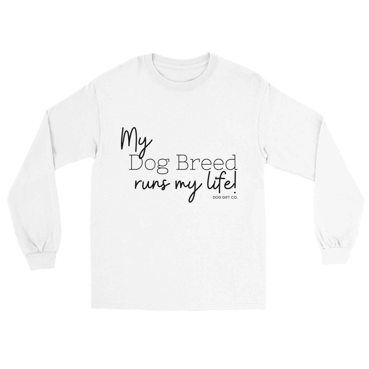 Personalised My Dog Breed Runs My Life - Longsleeve T-shirt