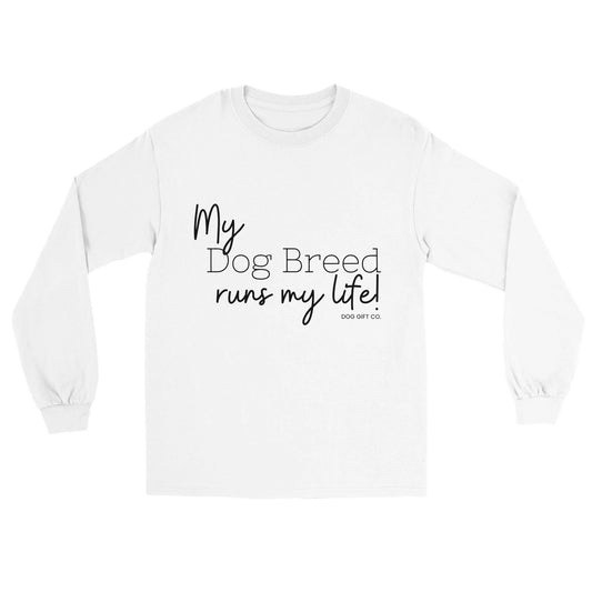 Personalised My Dog Breed Runs My Life - Longsleeve T-shirt