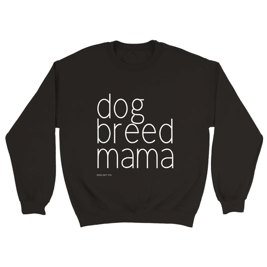 Personalised Dog Breed Mama - Crewneck Sweatshirt