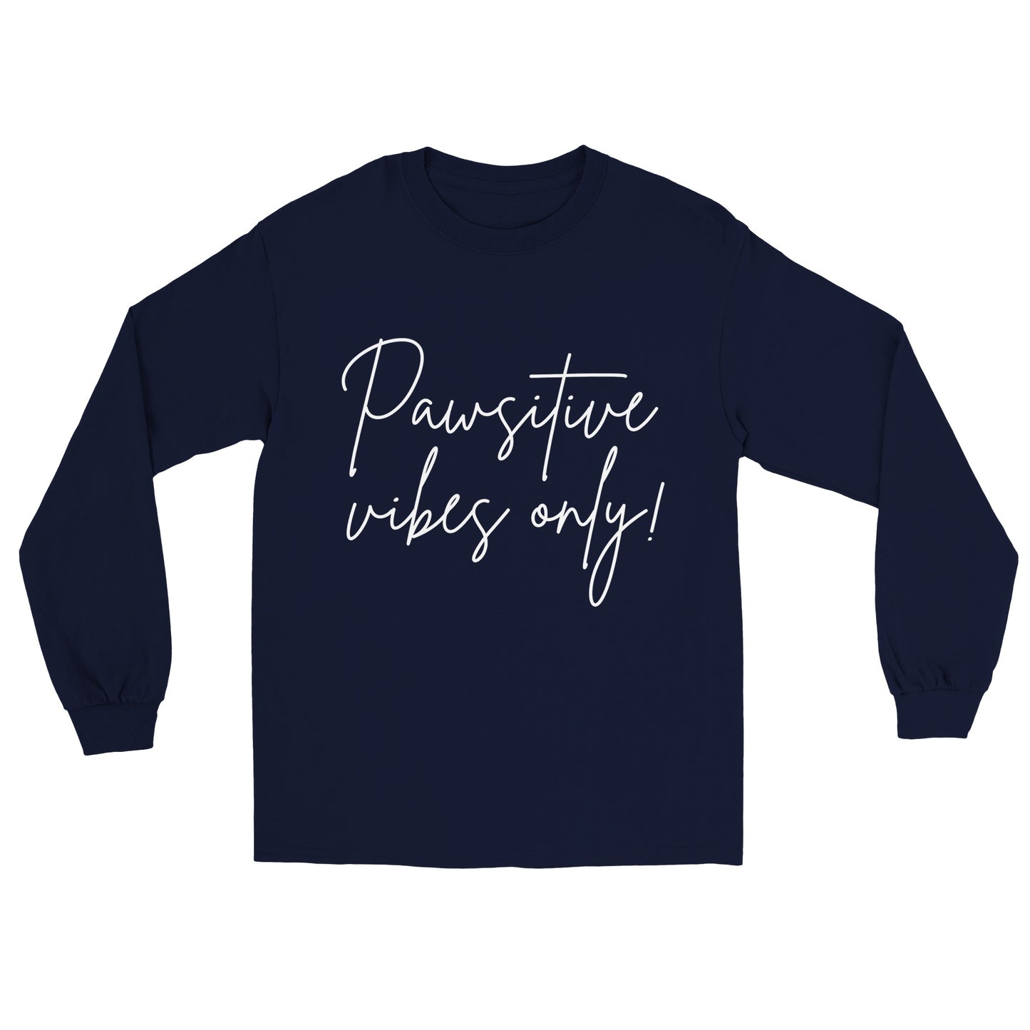 Pawsitive Vibes Only! - Longsleeve T-shirt