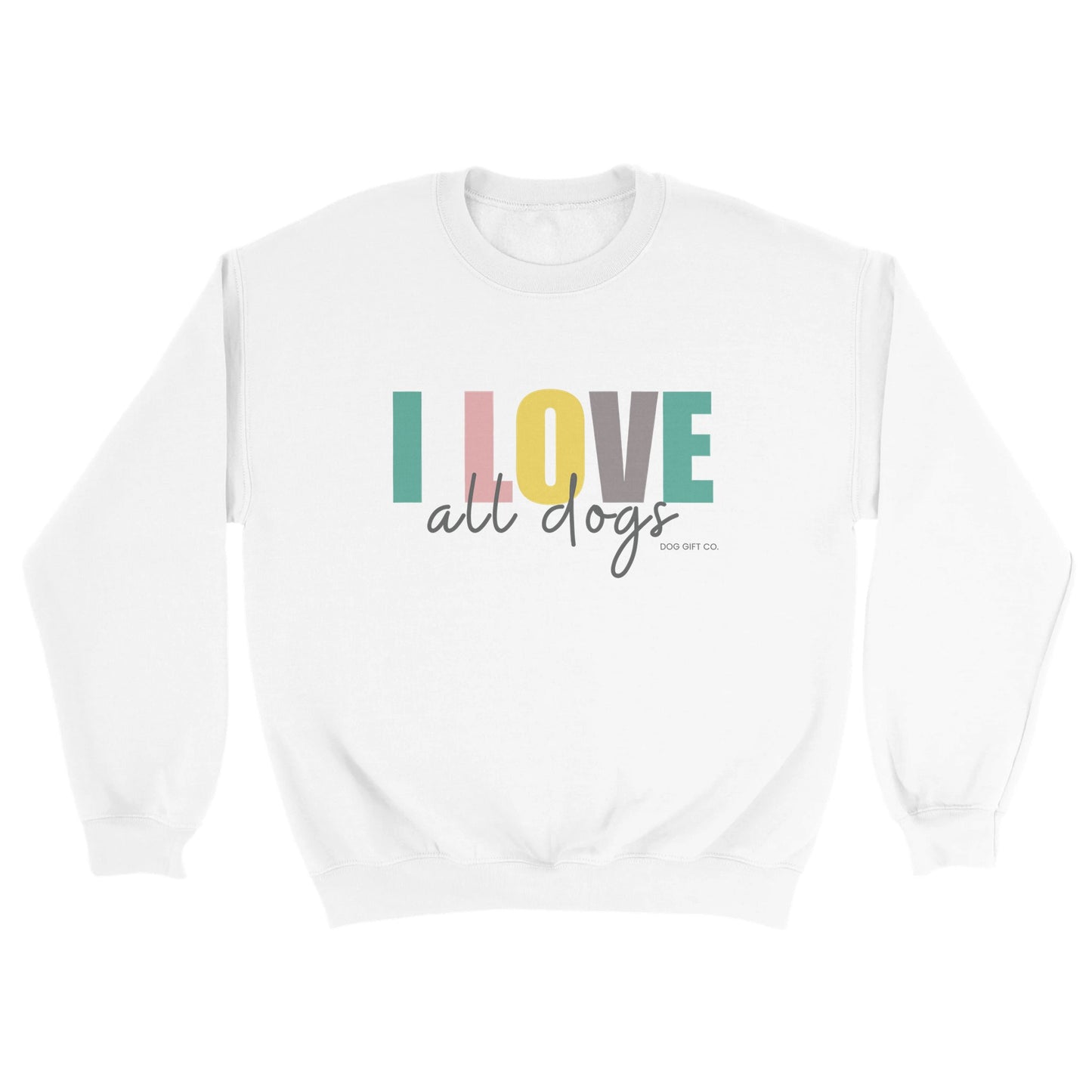 Colourful I Love All Dogs - Crewneck Sweatshirt