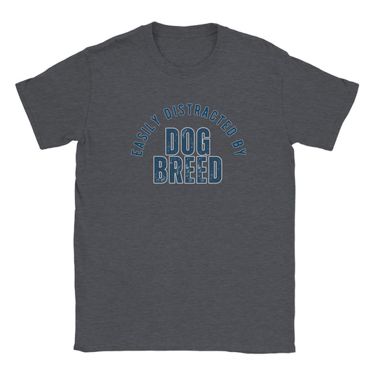 Easily Distracted By Dog Breed Custom Classic Crewneck T-shirt