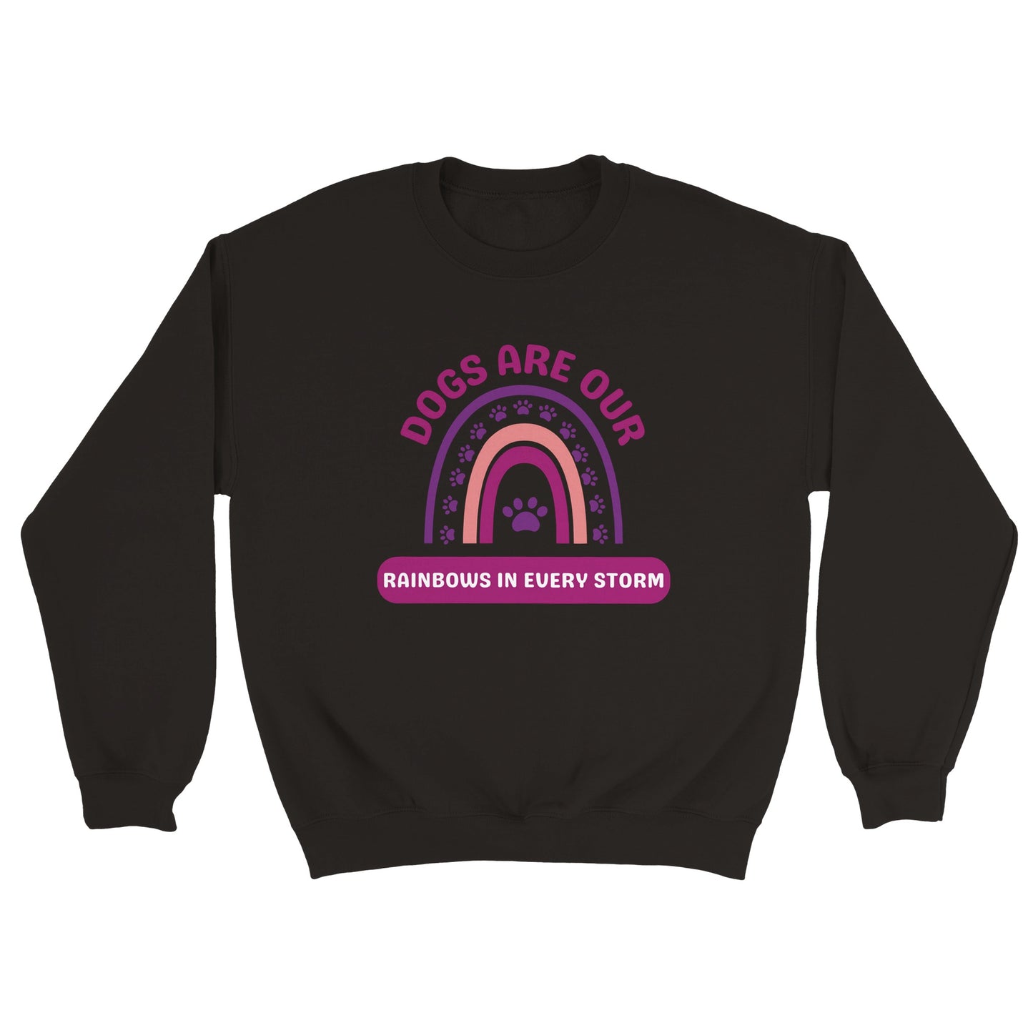 Dogs Are Our Rainbows in Every Storm - Purple - Crewneck Sweatshirt