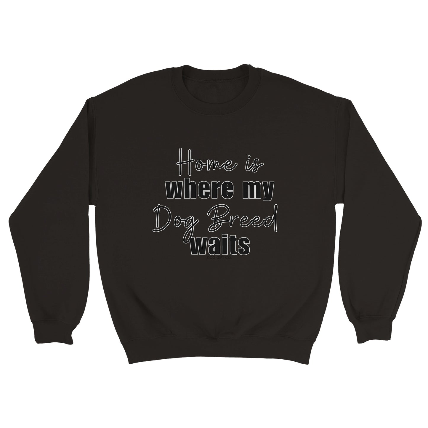 Personalised Home is Where my Dog Breed Waits - Crewneck Sweatshirt