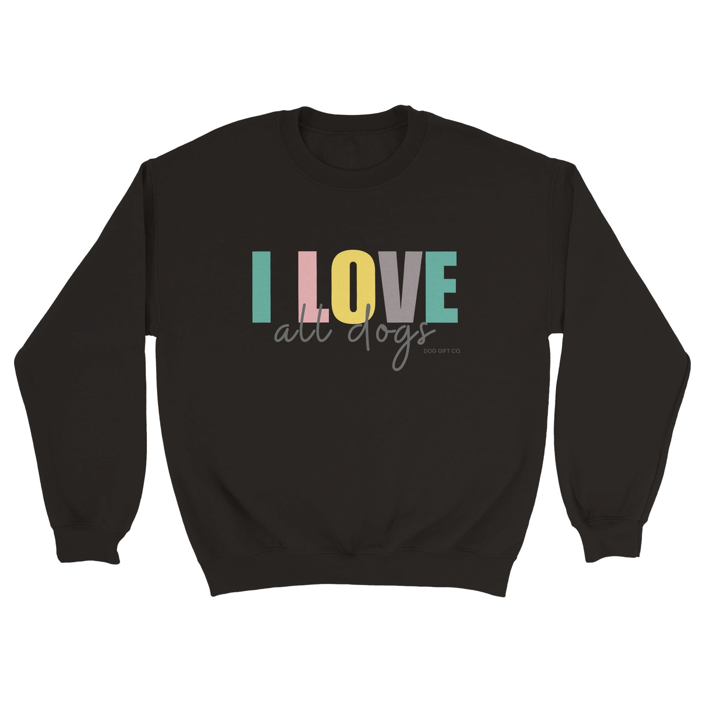 Colourful I Love All Dogs - Crewneck Sweatshirt