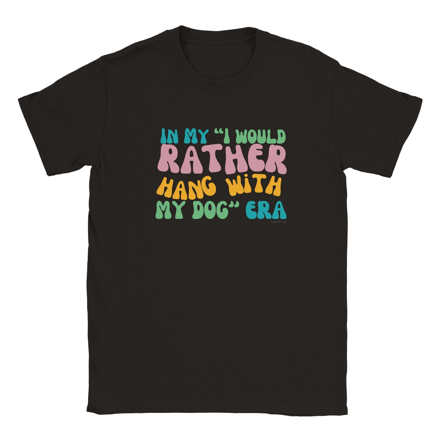 In My I Would Rather Hang With My Dog Era - Classic Crewneck T-shirt